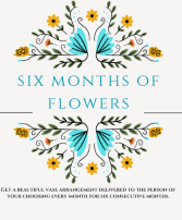 Six Months of Flowers Floral Subscription