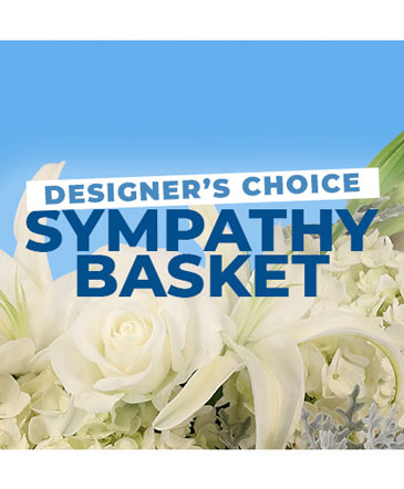 Sympathy Basket Designer's Choice in Yoakum, TX | Lovies Floral LLC