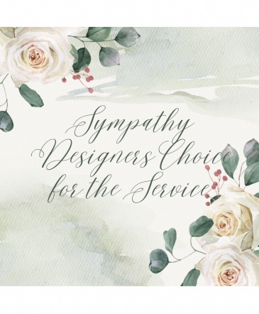 Sympathy Designers Choice For The Service Vase, Basket, or Ceramic Container  in Lompoc, CA | BELLA FLORIST AND GIFTS