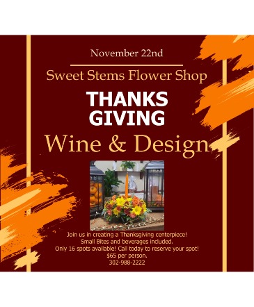 Thanksgiving Centerpiece Wine & Design in Selbyville, DE | Sweet Stems