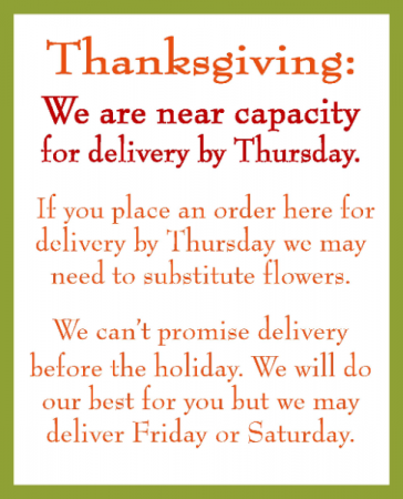 Thanksgiving Delivery Disclaimer The demand is overwhelming