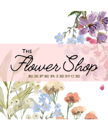 The Flower Shop Experience  