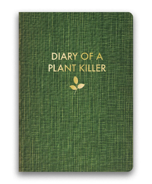 The Mincing Mockingbird Journal Diary of a plant killer.