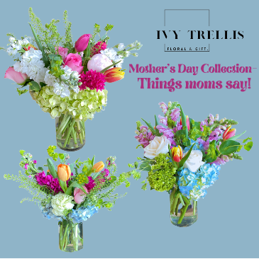 Things Moms Say!  Mother's Day Bouquet Collection in Owensboro, KY | Ivy Trellis Floral