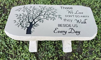 Those We Love Don't Go Away Concrete Bench, 24