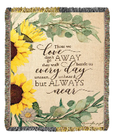 "Those we love don't go away..." throw Afghan