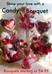 Valentine's Candy Bouquets Designed in our store