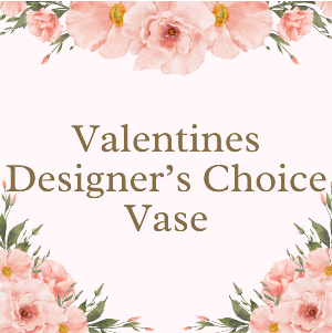 Valentine's Designers Choice Vase