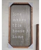 Wall Art: "Love Makes this House a Home" 