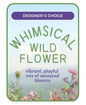 Whimsical Wildflower – Designer's Choice Flower Arrangement
