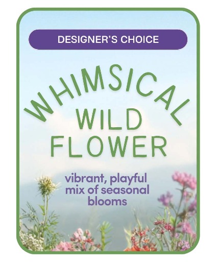 Whimsical Wildflower – Designer's Choice Flower Arrangement