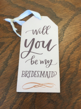 Wine tag- will you be my bridesmaid?  
