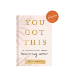 You Got This: 90 Devotions To Empower Hardworking  Book