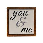 You & Me Sign 6"x6"