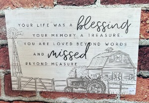 Your Life Was A Blessing Wooden Sign 