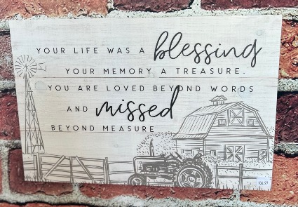 Your Life Was A Blessing Wooden Sign 