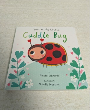 You're My Little Cuddle Bug book NFS-Cuddle