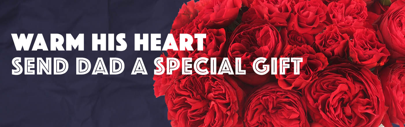 Shop Flowers for Dad Now!